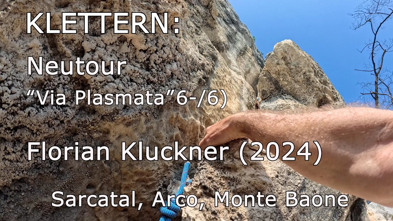 Klettern: Neutour - Via Plasmata (6-/6) von Florian Kluckner, Sarcatal, Arco, Monte Baone