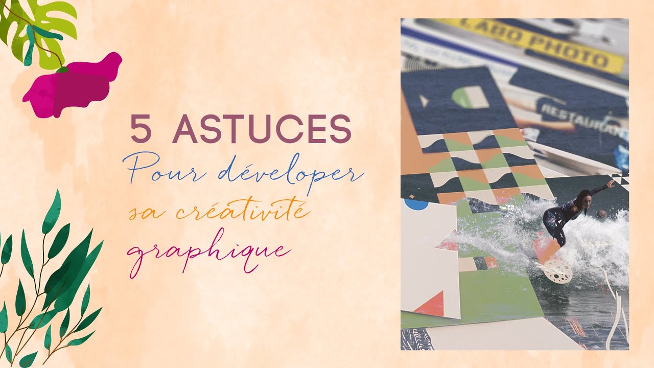 5 astuces pour développer sa créativite graphique