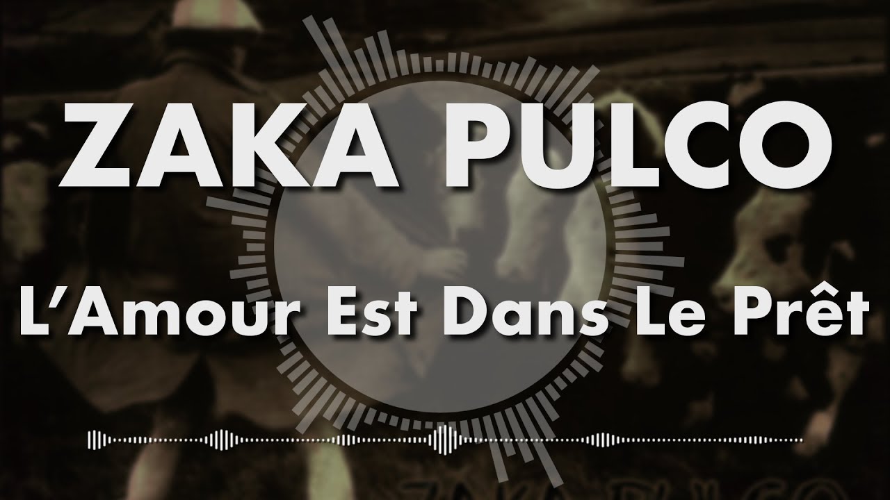 Zaka Pulco // L'Amour est dans le prêt... [Full Album] - Hybride Ricordz