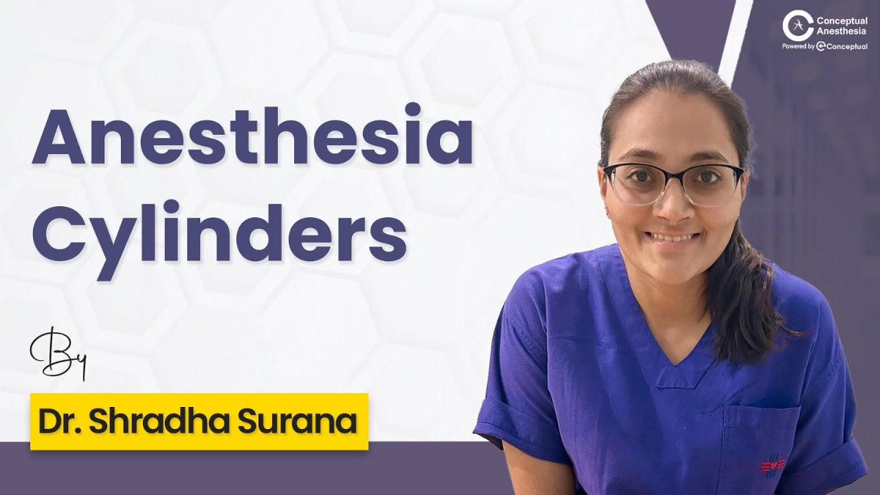 Anesthesia Cylinders Explained | Dr. Shradha Surana | Conceptual Anesthesia
