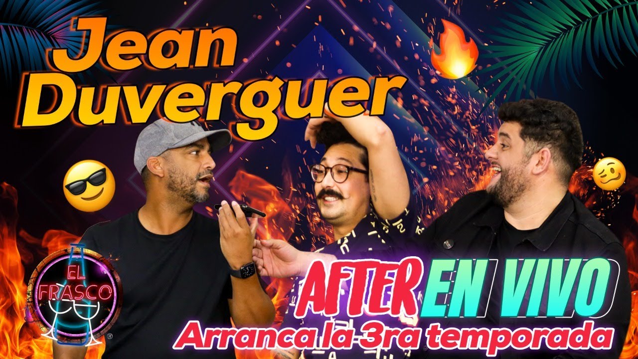 El Frasco - El after de el Ep 1 T3 con Jean Duverger (Live gratuito)