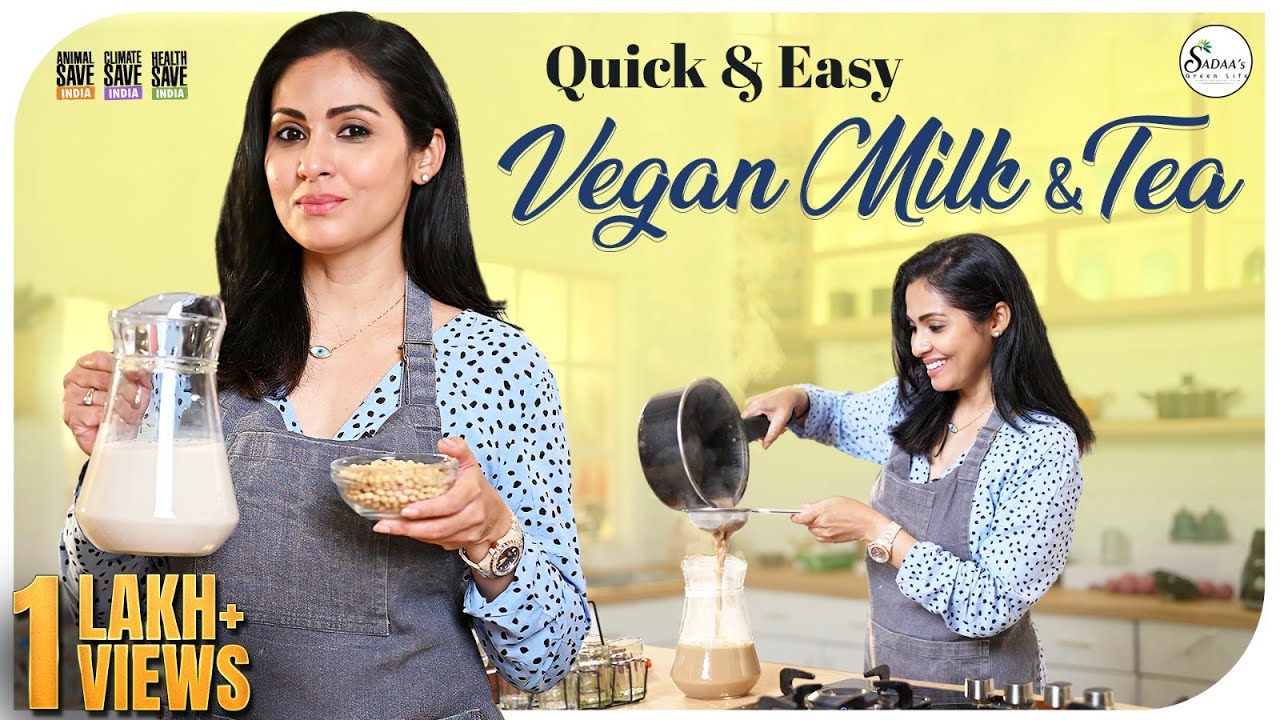 Vegan Milk🥛 & Tea ☕|| Sadaa's Green Life || #vegan #milk #veganrecipes #actress #sadaa #newvideo