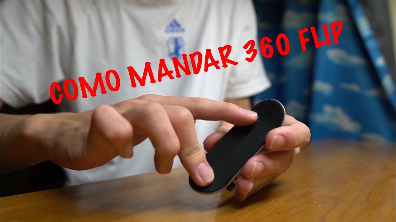 Como mandar 360 flip no Fingerboard / Skate de dedo