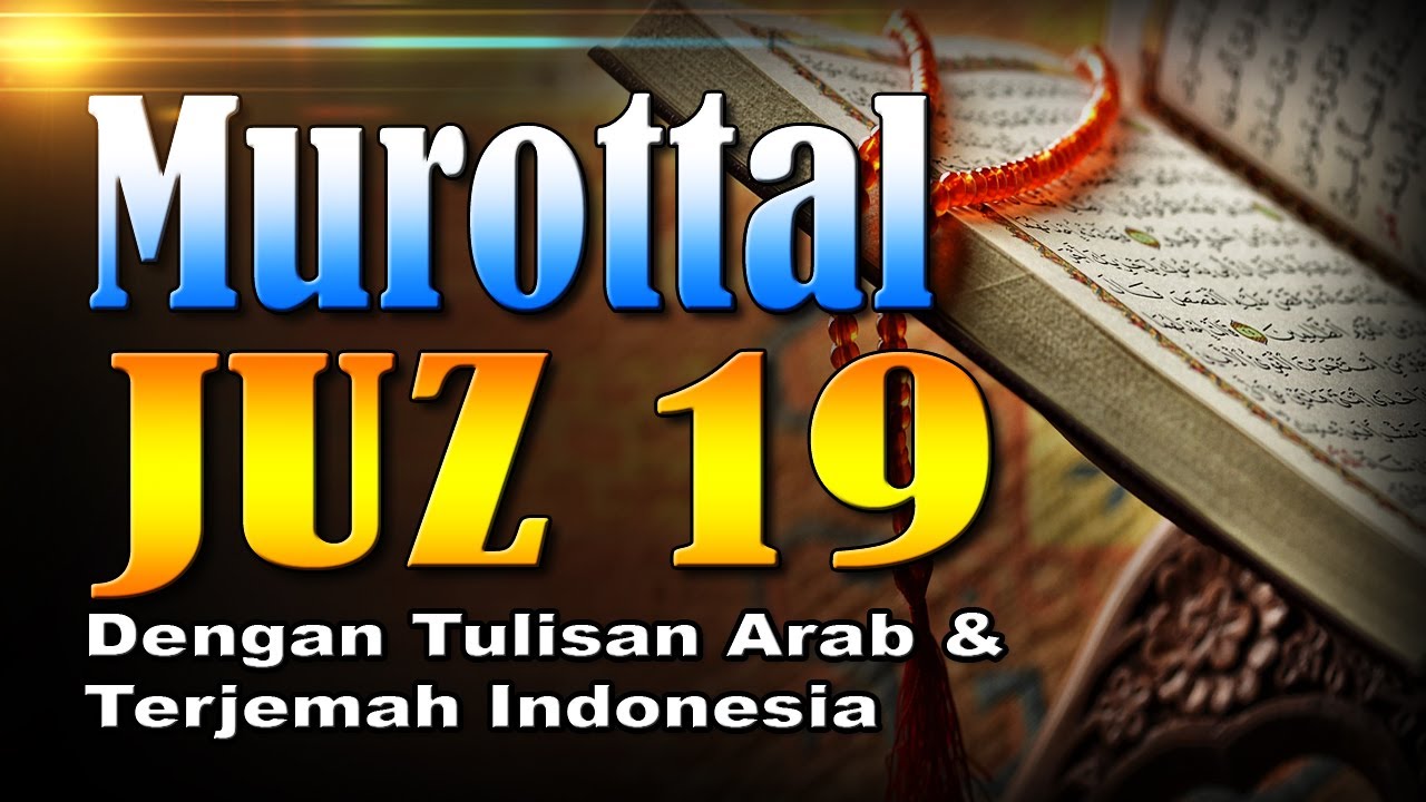 Murottal Merdu Juz 19 Syeikh Abdul Fattah Barakat dengan Terjemah Indonesia