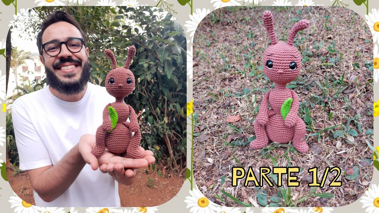 Formiga Amiguumi Passo A Passo - Coleção O Jardim Do Ti ( Parte 1/2 )