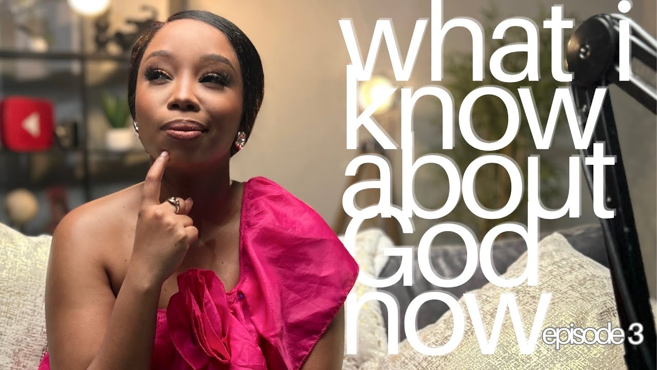 Episode 3: What I Know About God Now |  2025 Reflection | Gratitude