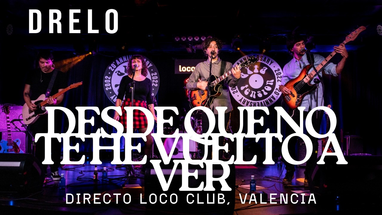 DRELO - Desde Que No Te He Vuelto a Ver (Directo en Loco Club)