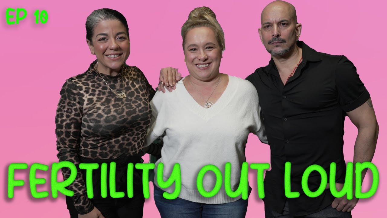 Infertility OUT LOUD w/ Nicole Gomez Fisher & Terracino