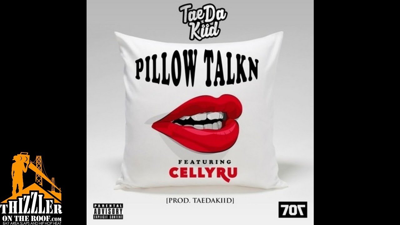 TaeDaKiid ft. Celly Ru - Pillow Talkn [Prod. TaeDaKiid] [Thizzler.com]