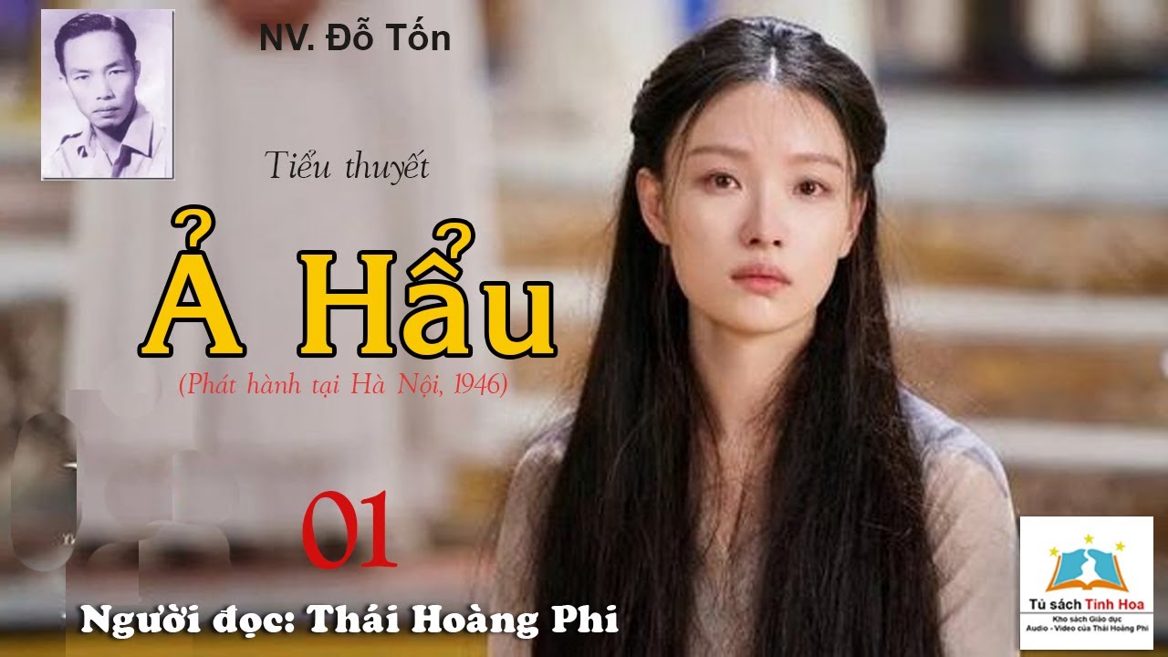 Ả HẨU. Tập 01. Tác giả: NV. Đỗ Tốn. Người đọc: Thái Hoàng Phi