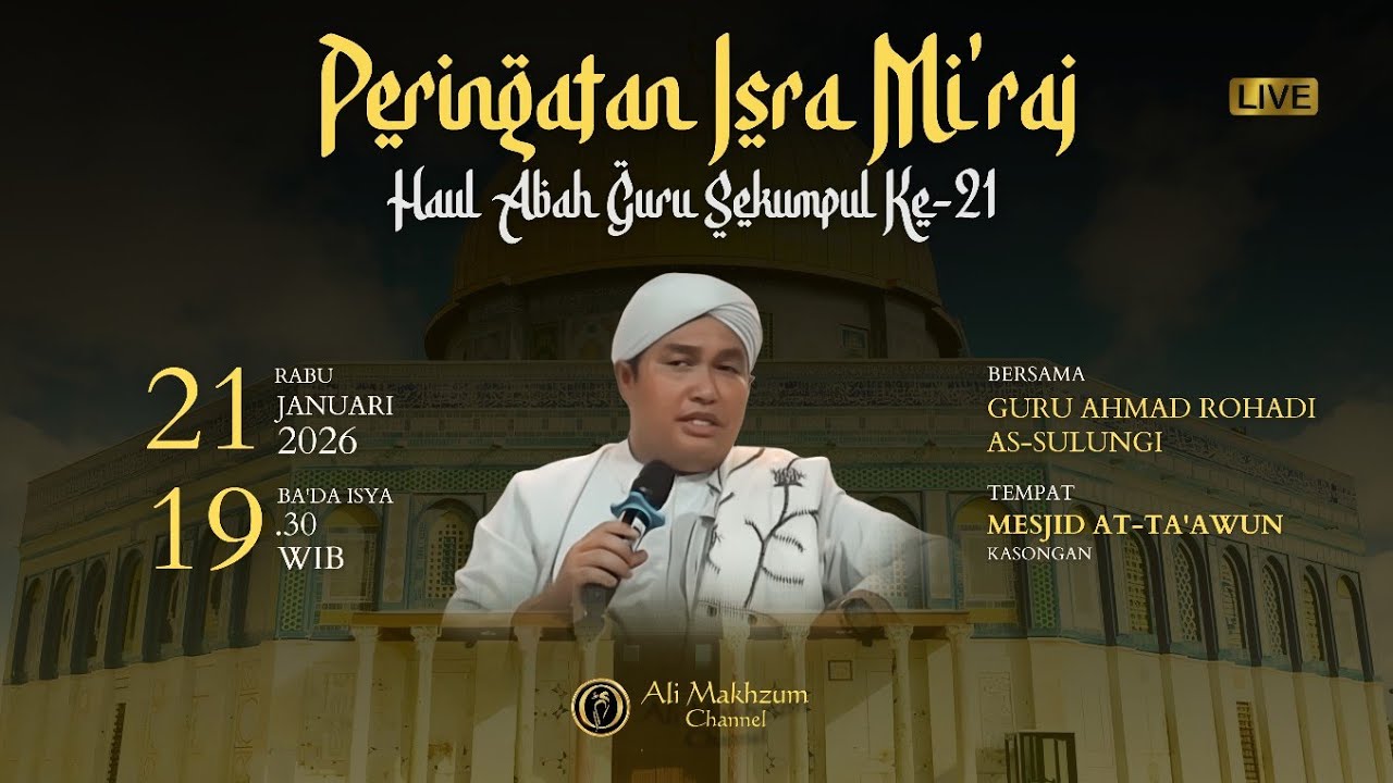 🔴(LIVE) ISRA MI'RAJ & HAUL ABAH GURU SEKUMPUl 21 | GURU AHMAD ROHADI AS-SULUNGI | MASJID AT-TA'AWUN