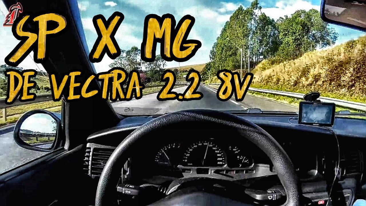 VECTRA 2.2 8V | VIAGEM COMPLETA SP x MG (consumo, Informações Gerais)