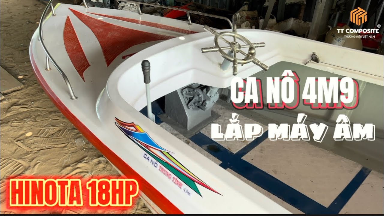 BÁO GIÁ TRỌN BỘ CA NÔ 4m9 lắp máy âm Hinota 18hp giao khách Quảng Bình | TRUNG TÍNH COMPOSITE Uy Tín