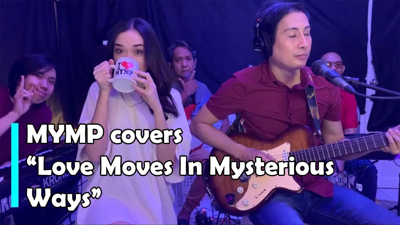 MYMP - Love Moves In Mysterious Ways (Cover)
