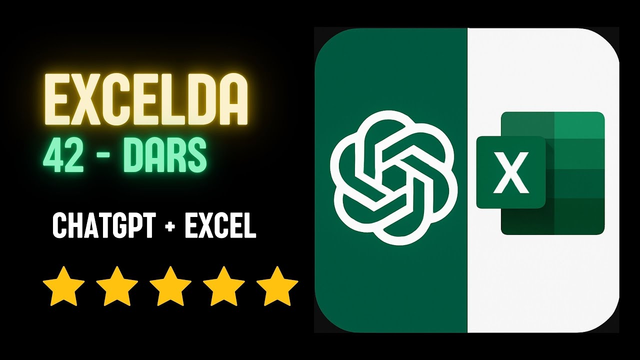 Excel va ChatGPT Birgalikda Yanada FOYDALI || EXCEL DASTURI 42 - DARS