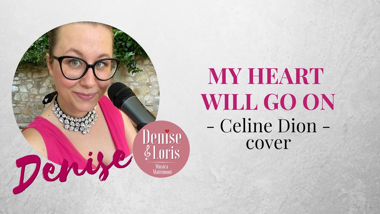 MY HEART WILL GO ON - Celine Dion cover - Denise & Loris musica matrimoni