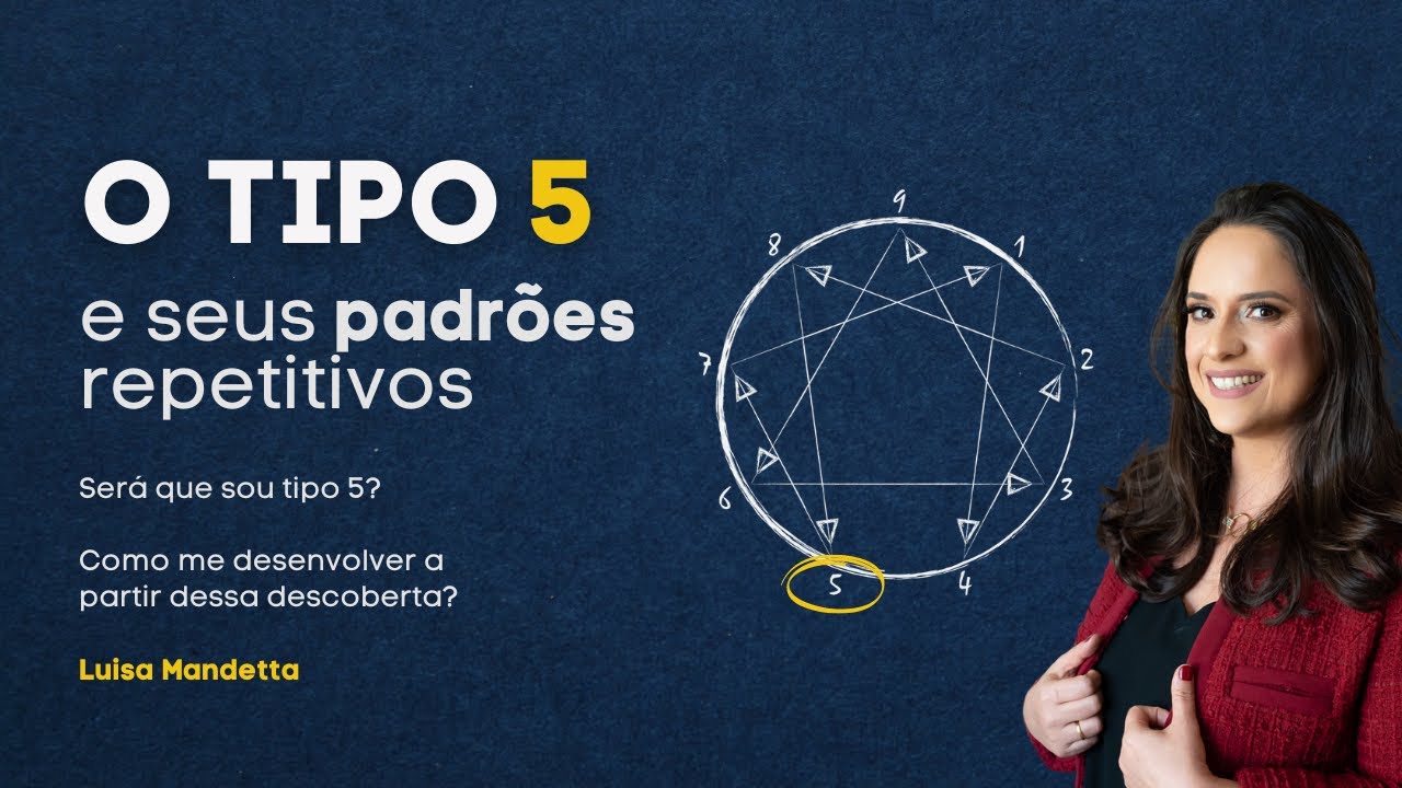 Será que sou TIPO 5? Como posso me desenvolver a partir dessa descoberta?