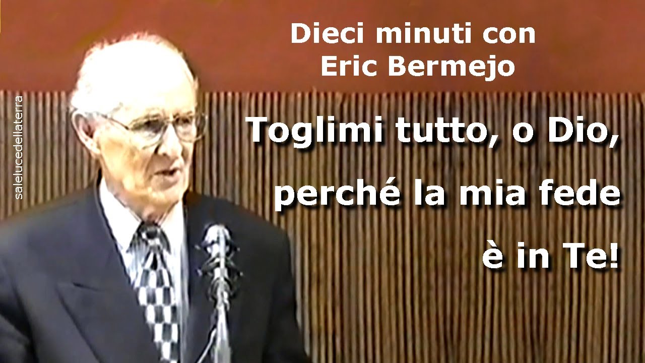 Toglimi tutto, o Dio, perché la mia fede è in Te (sottotitoli in italiano) - Eric Bermejo