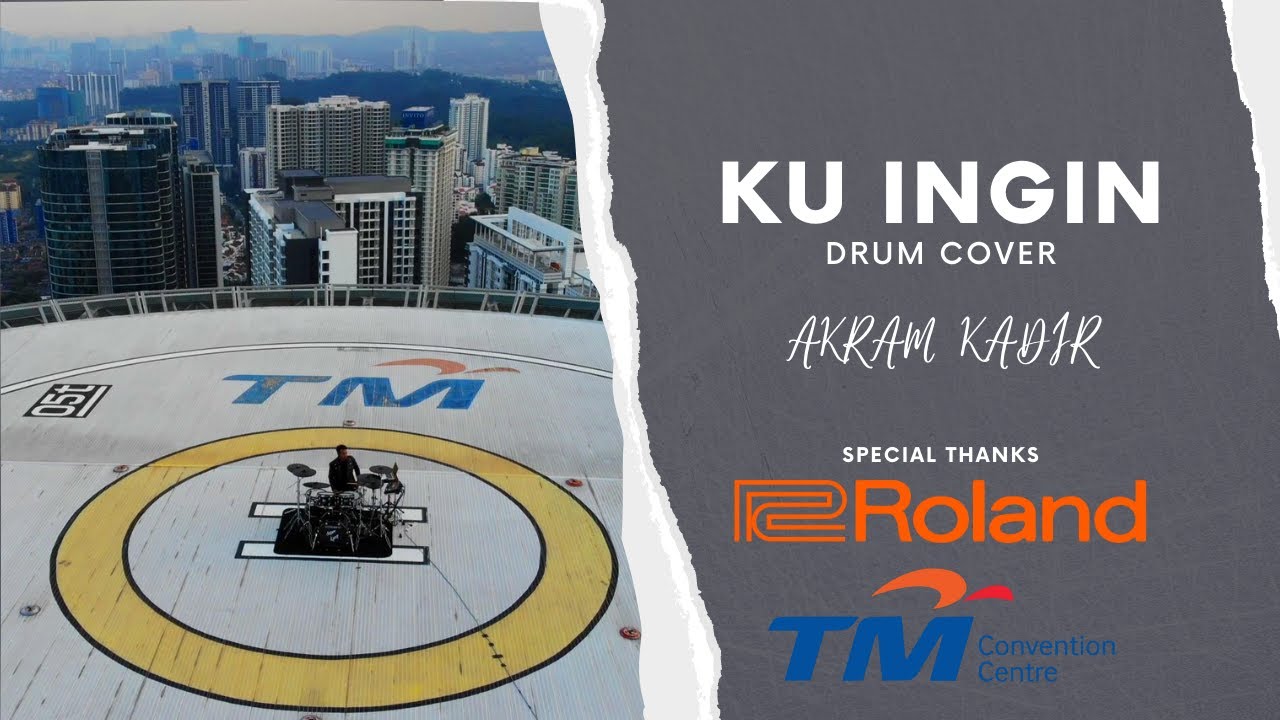 Akram Kadir Drum MV - KU INGIN- DRUM MV Menara TM Helipad