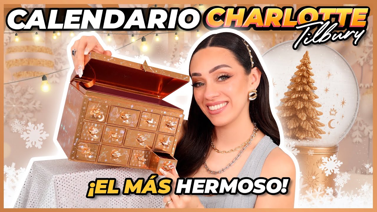 CHARLOTTE TILBURY | ¡DE LOS CALENDARIOS MAS HERMOSOS QUE HE VISTO!🤍
