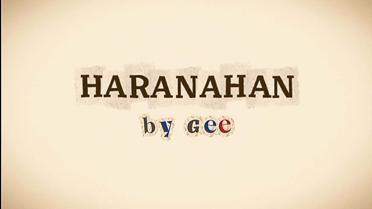 HARANAHAN- GEE [Lyric Story]