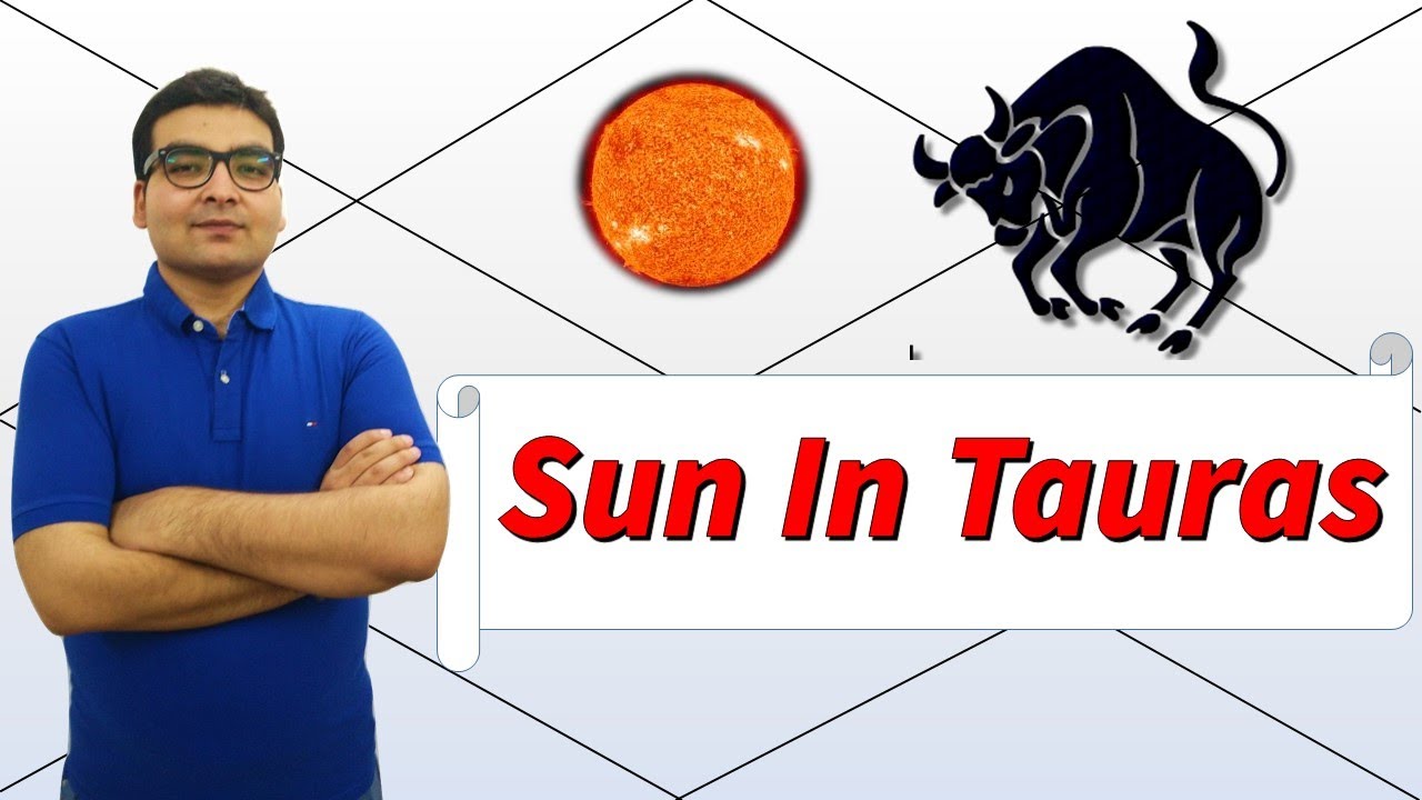 Sun in Taurus (Traits and Characteristics) - Vedic Astrology