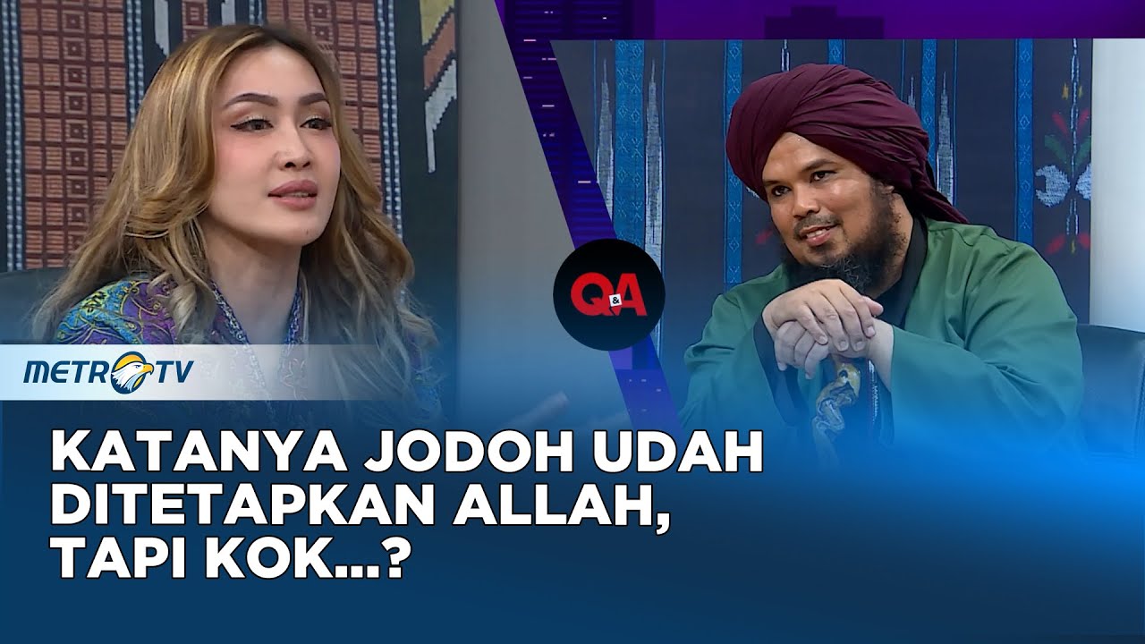 Jodoh Sudah Ditetapkan Allah Tapi Kok... #QnA