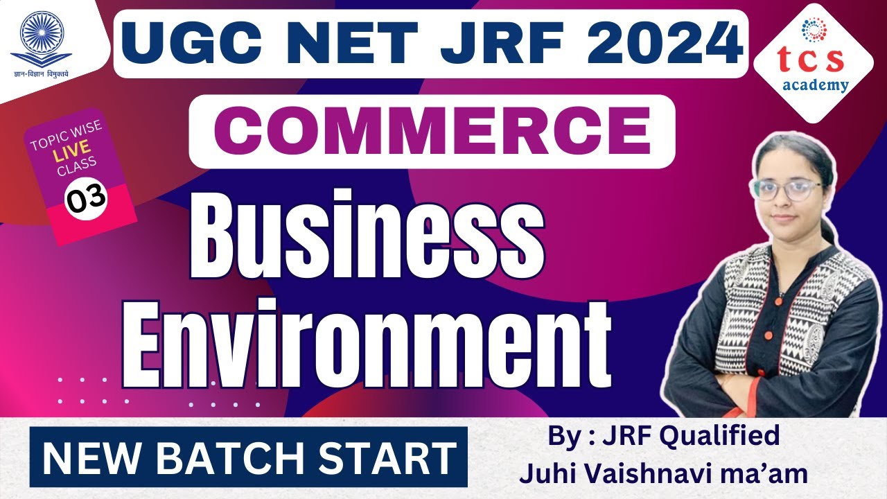 UGC NET 2024, NET Commerce, Business Environment Class-03, UGC NET JRF 2024-Tcs Academy