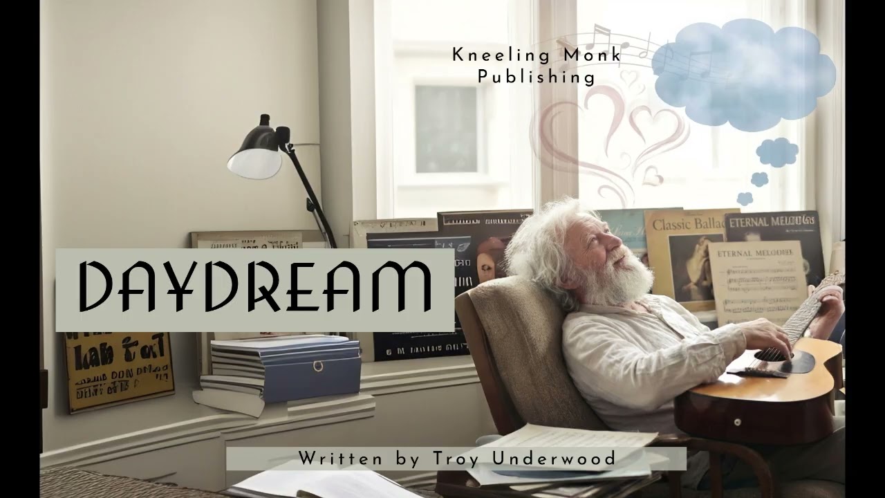 Daydream written by Troy Underwood