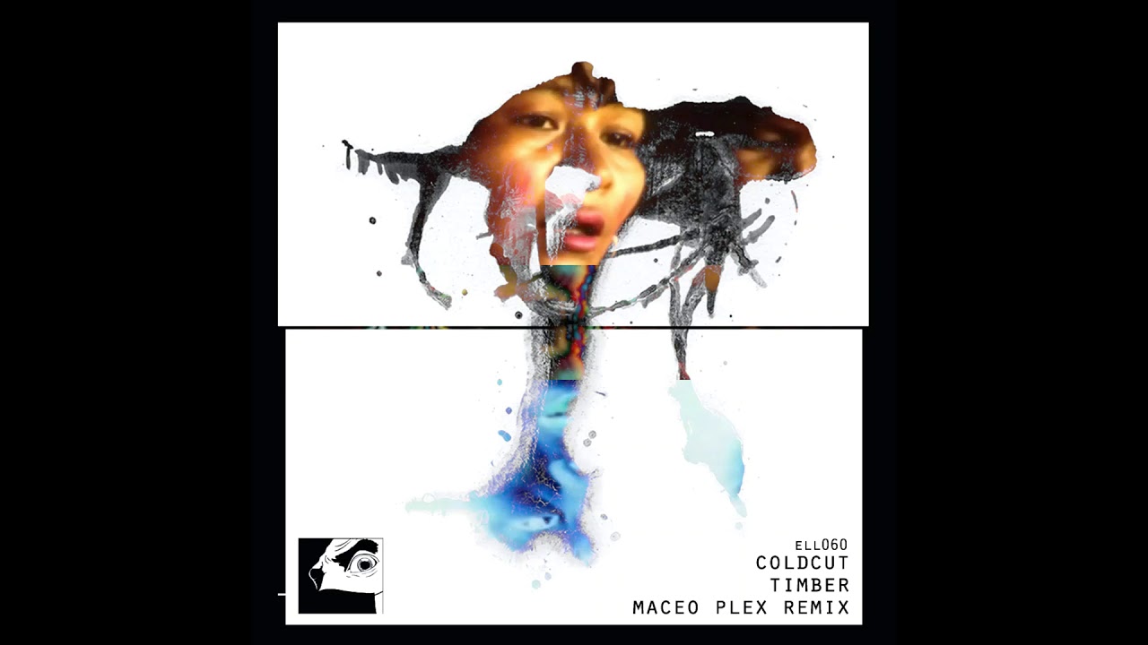 Coldcut - Timber (Maceo Plex Remix)