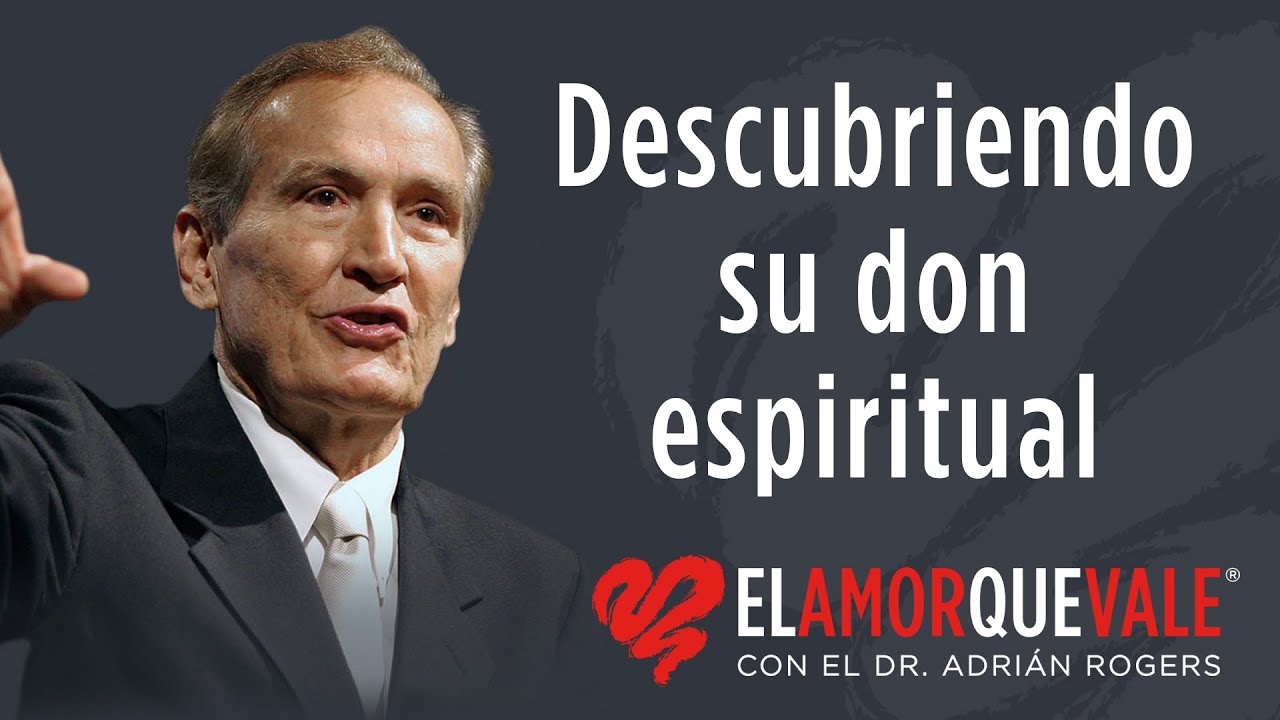 Descubriendo su don espiritual - 1 Co. 12 (Q1748) - Pastor Adrián Rogers