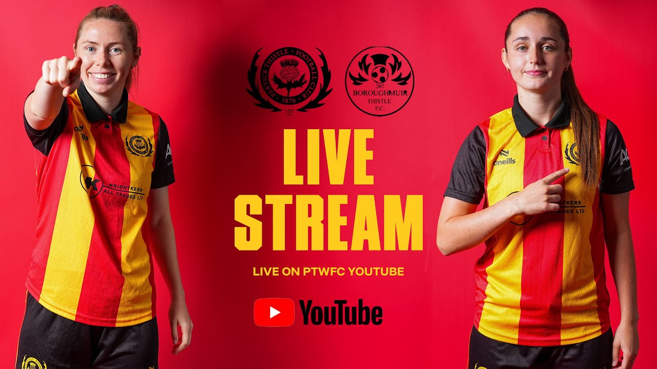 🔴 Partick Thistle Women v Boroughmuir Thistle