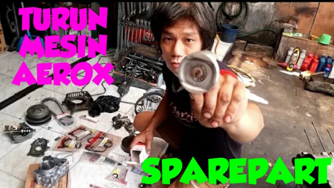 SPAREPART TURUN MESIN AEROX | SEHER AEROX | AEROX OVERHAUL