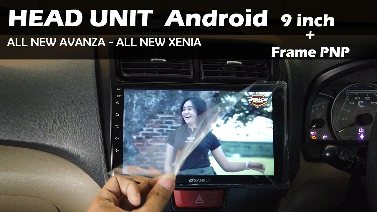Pasang Head Unit Android 9 inch dan Frame untuk All New Avanza Xenia