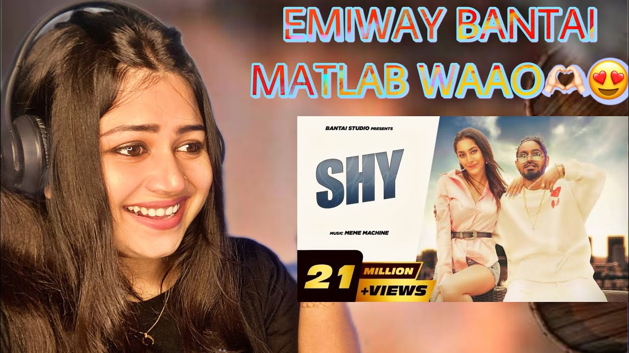 EMIWAY - SHY (PROD. MEME MACHINE ) ( OFFICIAL VIDEO ) | REACTION VIDEO  |