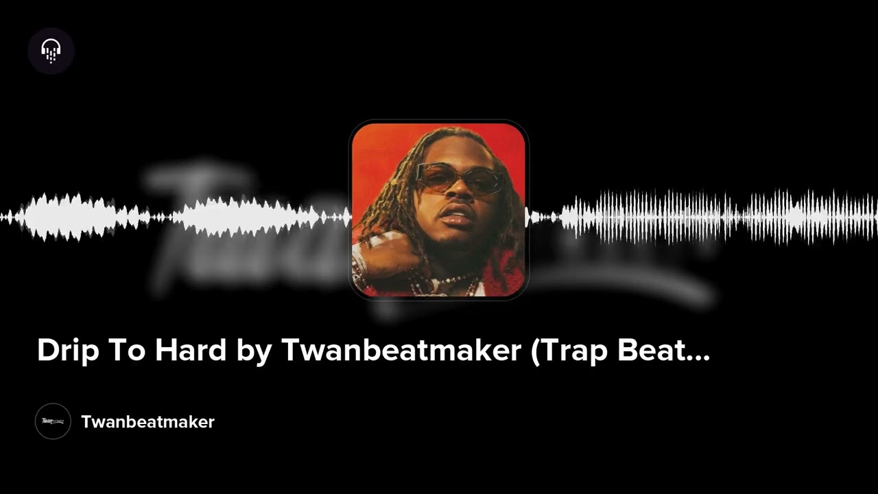 Drip To Hard by Twanbeatmaker (Trap Beat)