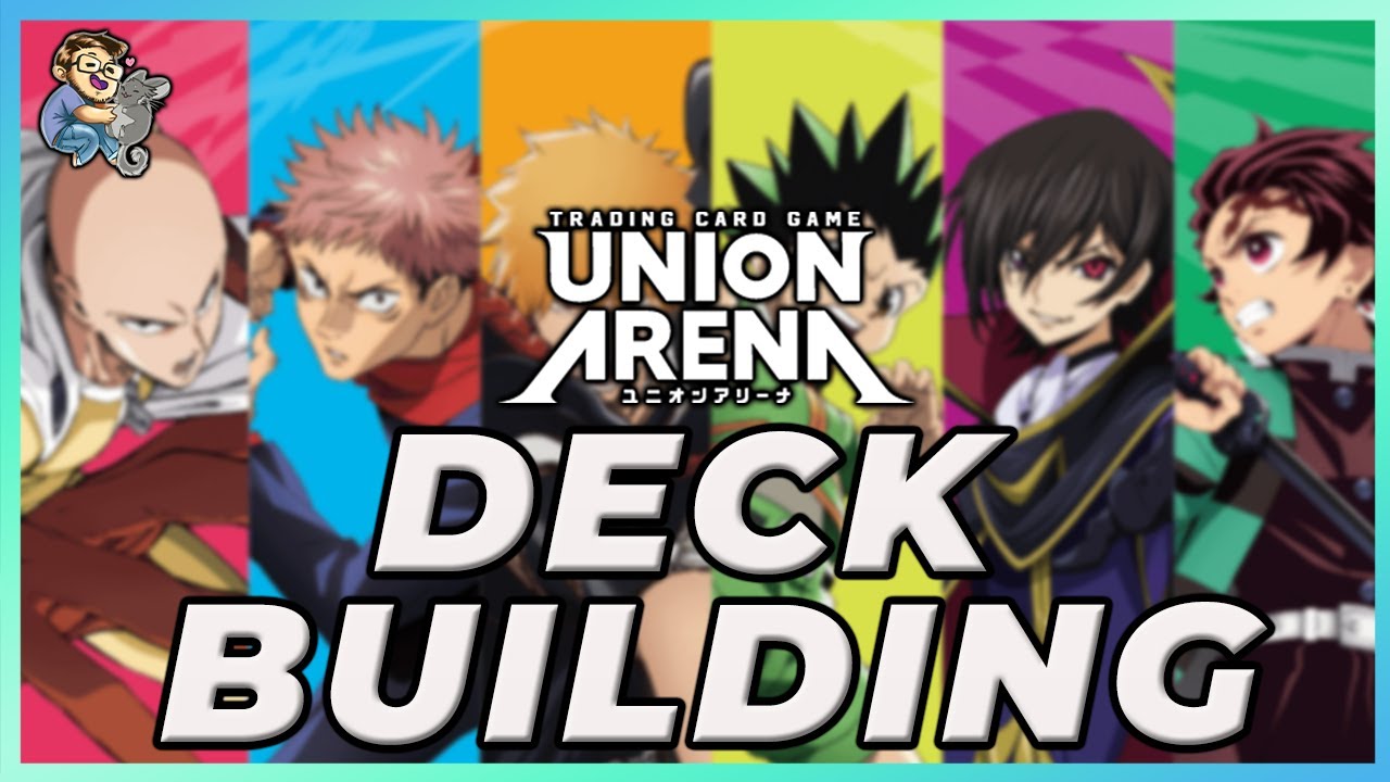How To Build Better Decks In Union Arena
