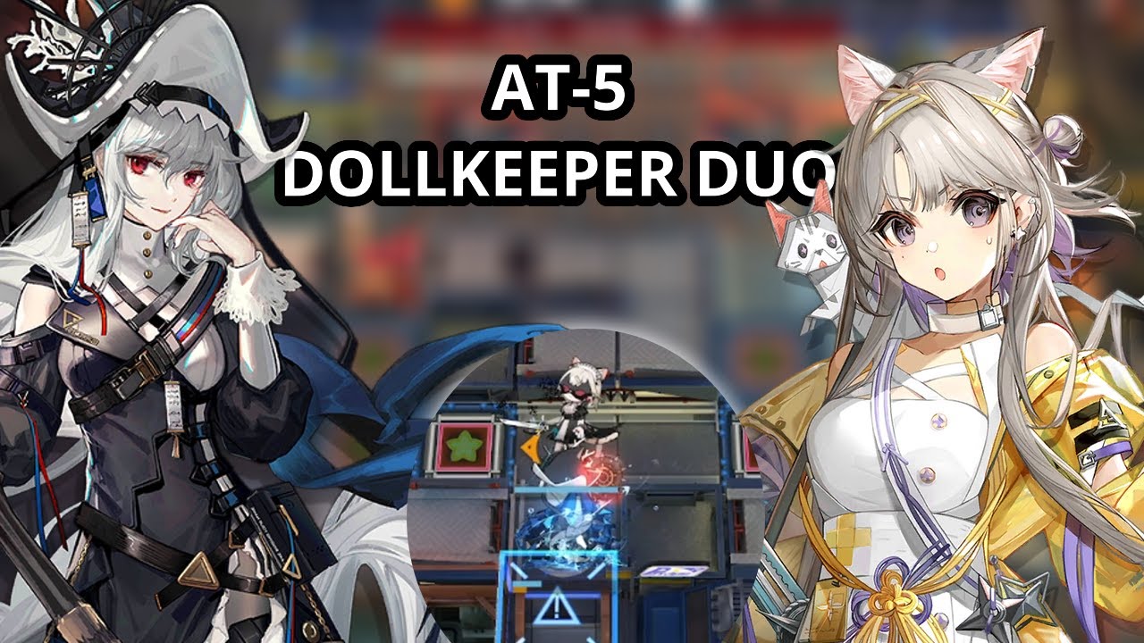 AT-5 - Dollkeeper Duo [Arknights]