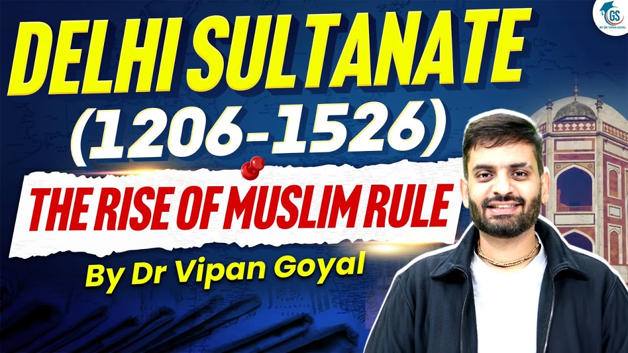 Delhi Sultanate (1206–1526) | Rise of Muslim Rule in India; Medieval History Revision Dr Vipan Goyal