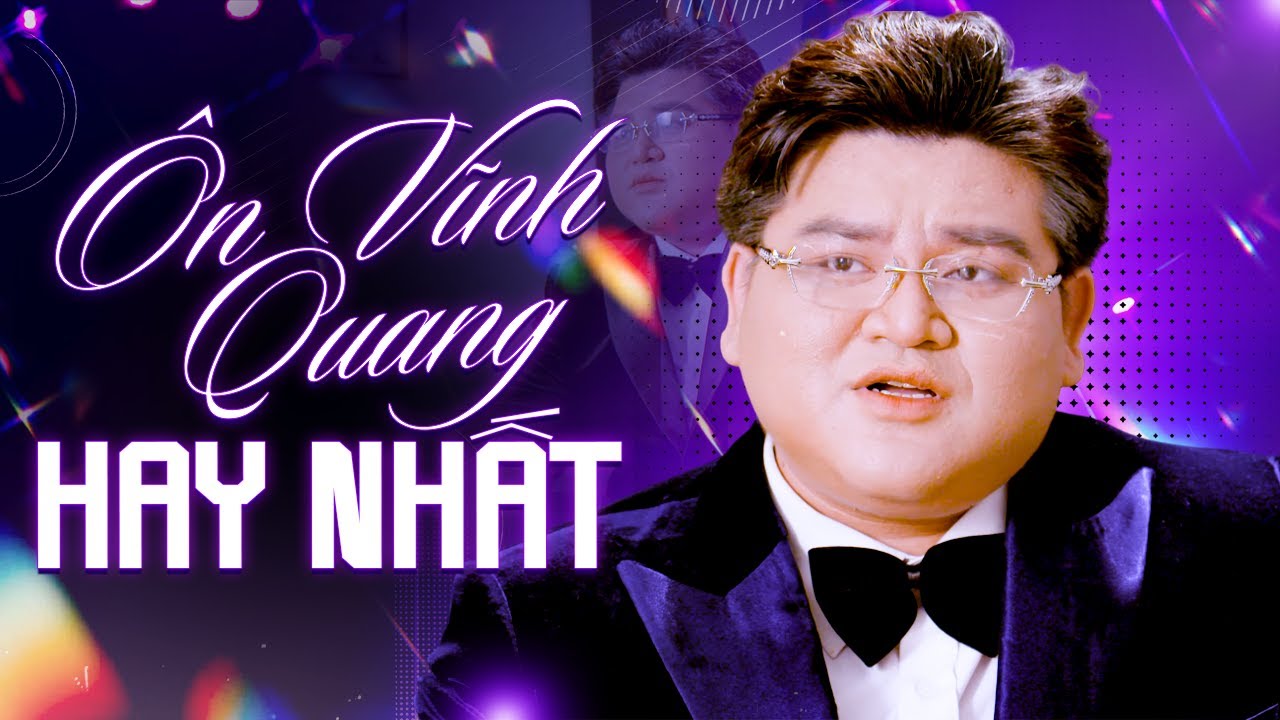 Ôn Vĩnh Quang Hay Nhất - Top 5 Ca Khúc Hay Nhất Bảng Xếp Hạng Âm Nhạc | Live Performance