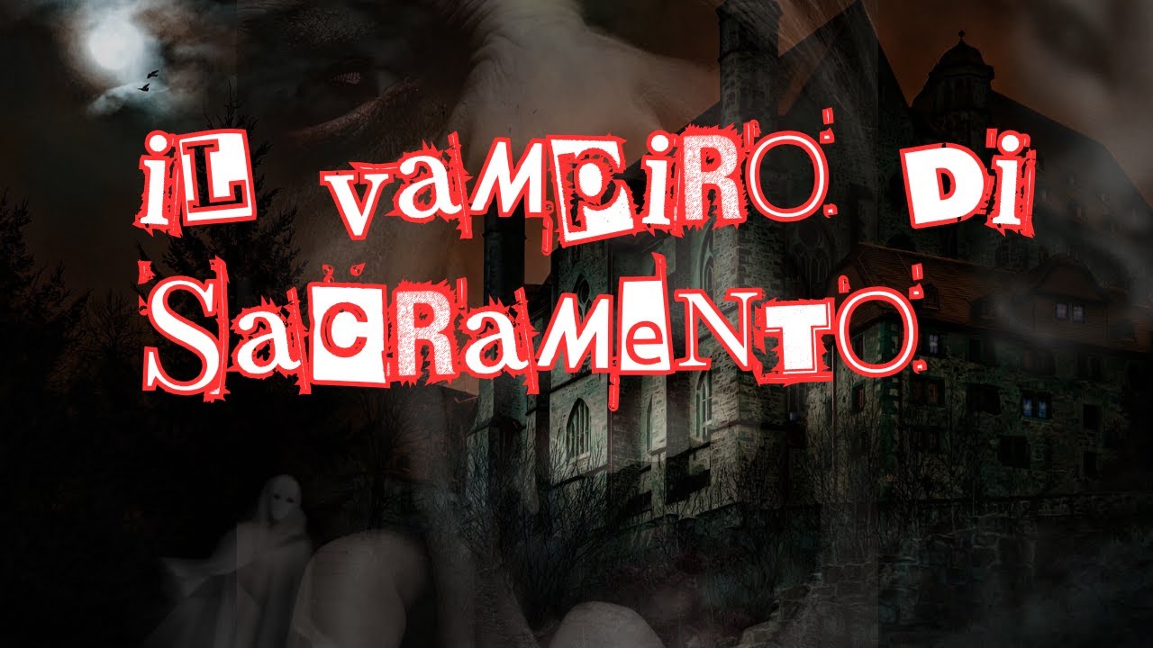 La Storia del Vampiro di Sacramento È Ancora Più Agghiacciante di Quello Che Pensi! *Talk Dal vivo*