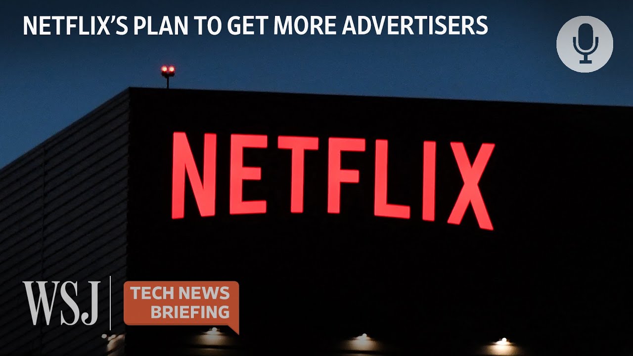 Netflix-Microsoft Partnership: Why Netflix Wants More Ads | WSJ Tech News Briefing