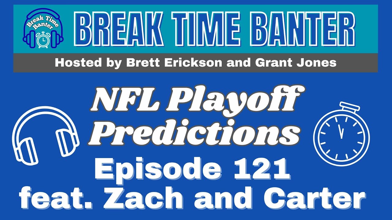 NFL Playoff Predictions | Ep. 121 feat. Zach and Carter
