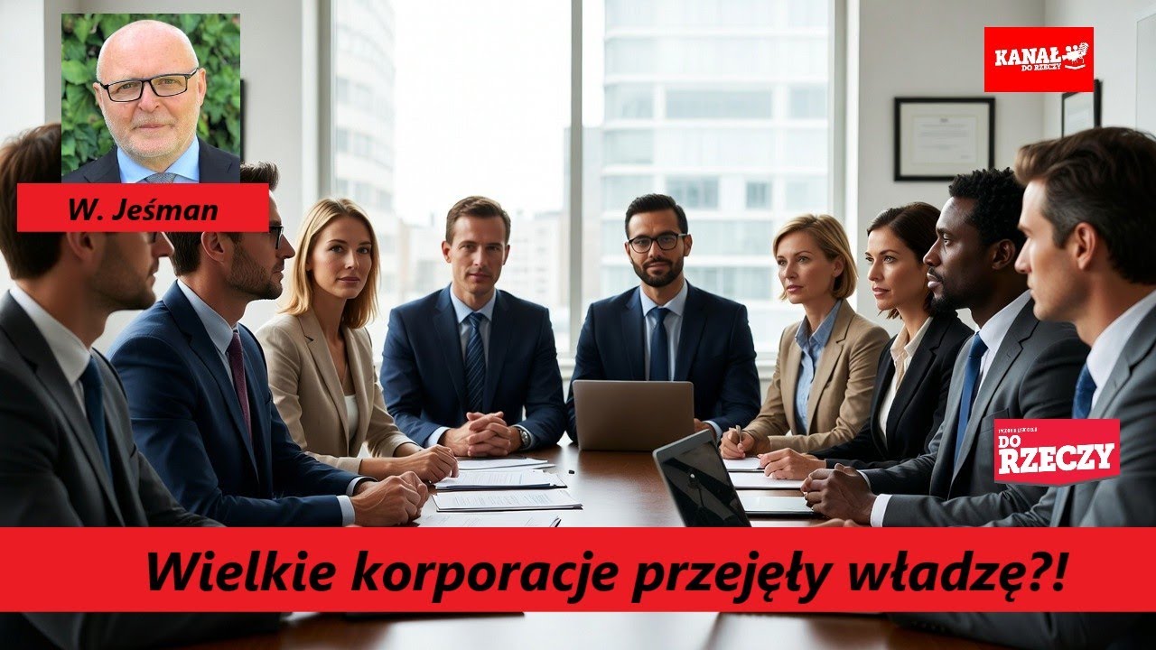 Wielkie korporacje przejęły władzę?! W. Jeśman