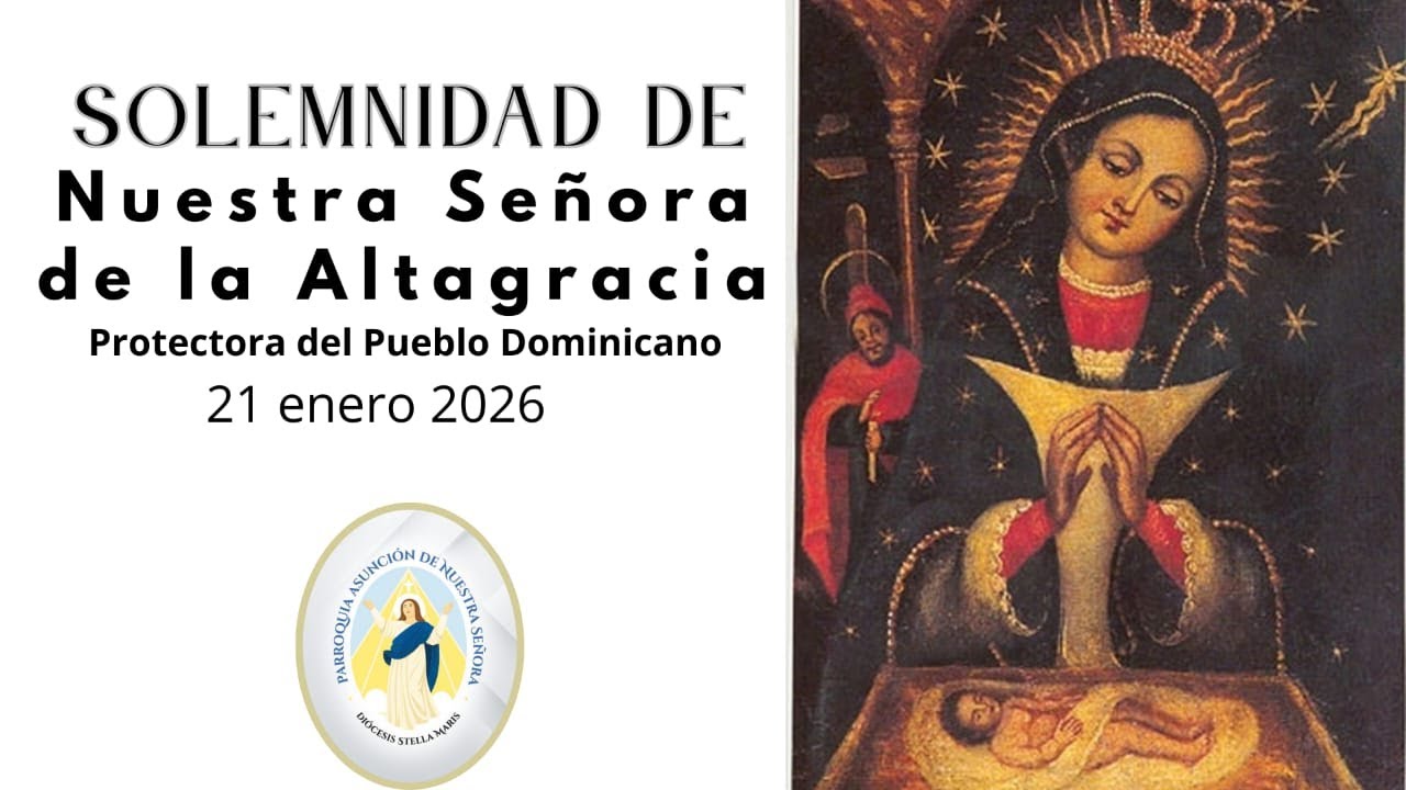 Solemnidad Nuestra Señora de la Altagracia