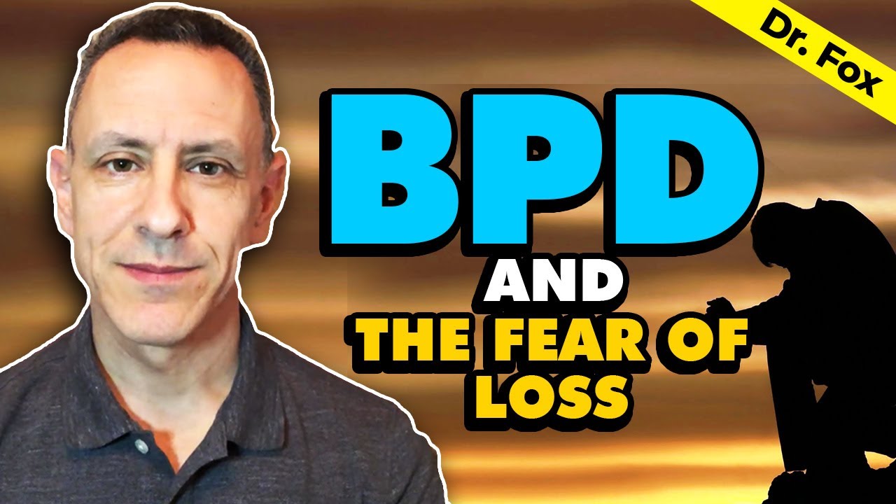 Fear of Abandonment and Borderline Personality Disorder (BPD)