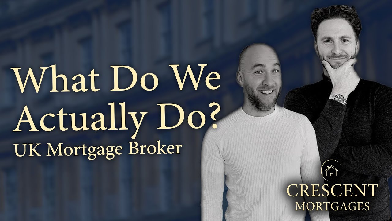What Does a UK Mortgage Broker 'Actually' Do? | Mortgages 2023