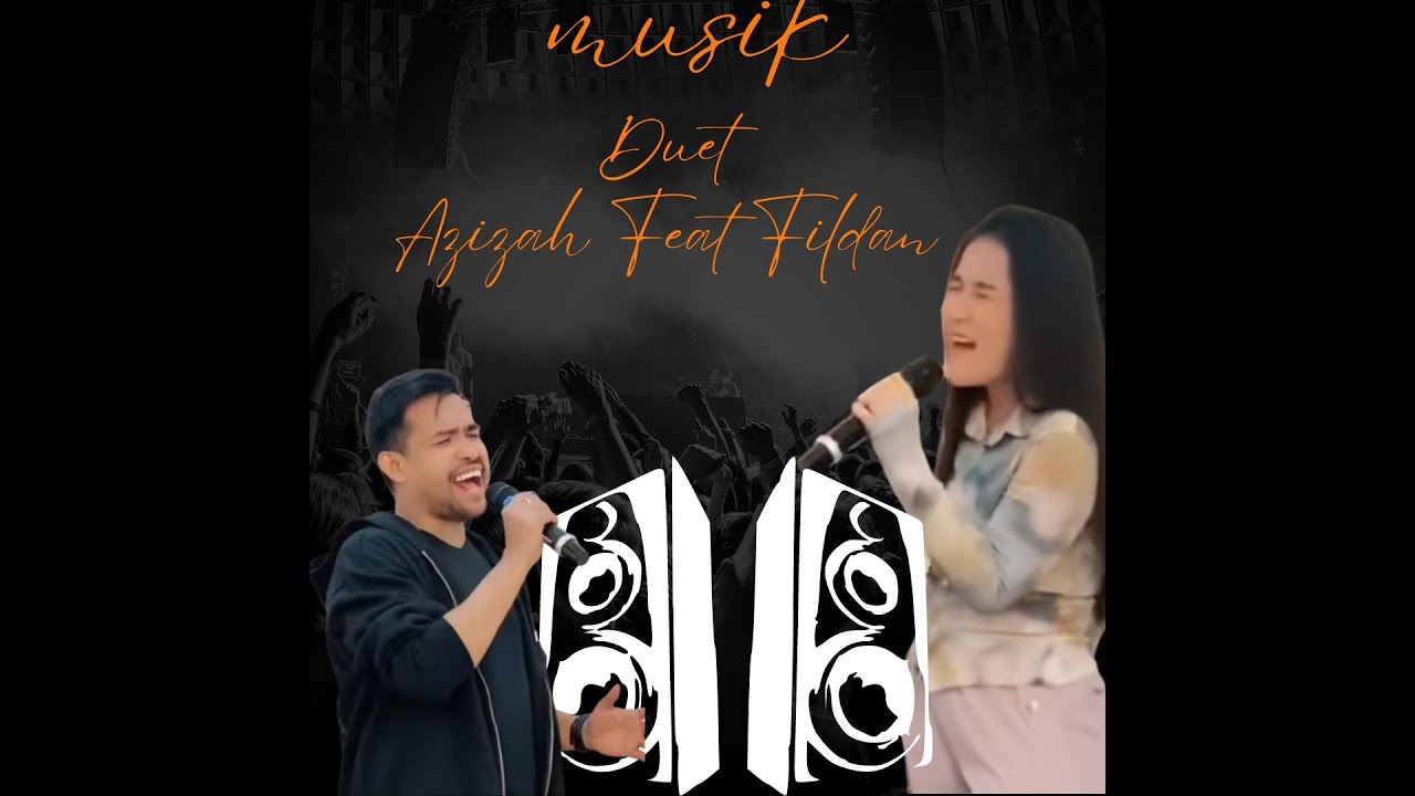 Duet Fildan Feat Azizah bikin merinding 😬😬😍😘