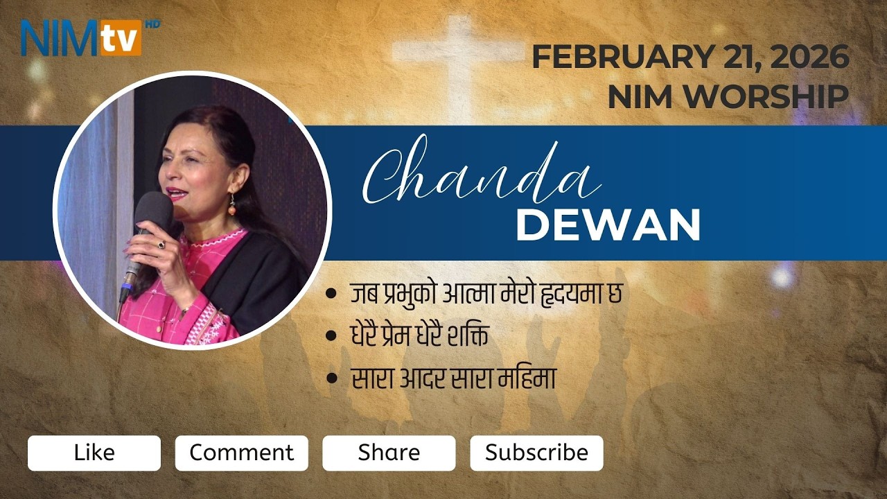 NIM Worship - Chanda Dewan - February 21, 2026