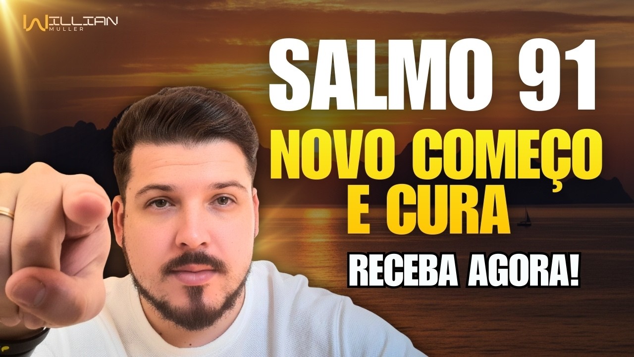 SE VOCÊ PRECISA RECOMEÇAR, OUÇA O SALMO 91 E RECEBA O MILAGRE AGORA!